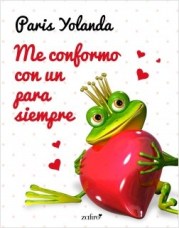 portada_me-conformo-con-un-para-siempre_paris-yolanda_201703131620